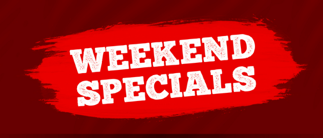Weekend Specials