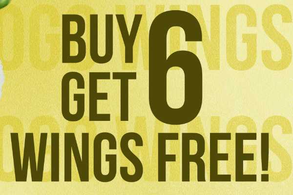 BOGO Wings - Buy6 Get6 Wings Free!