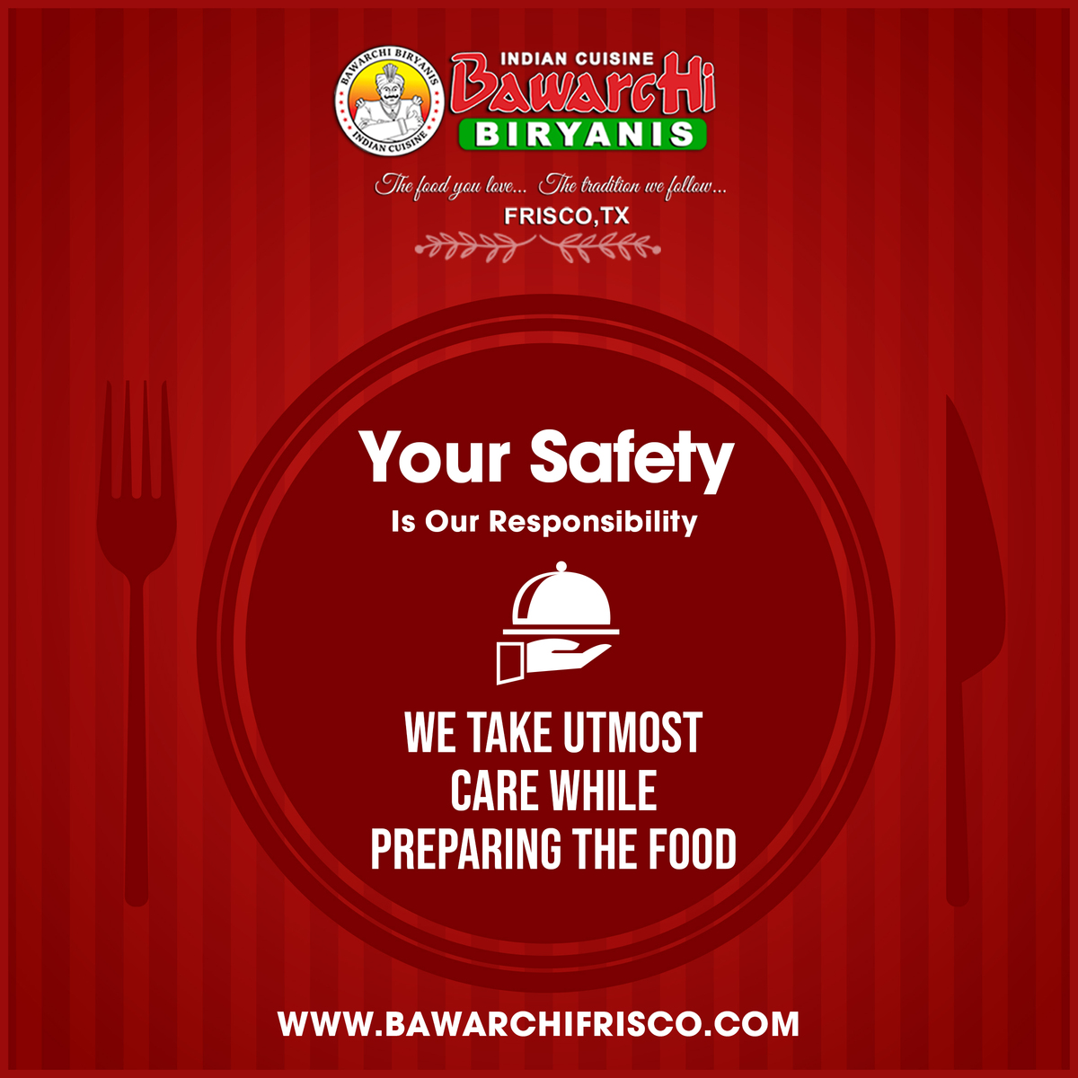 We take utmost care while preparing food